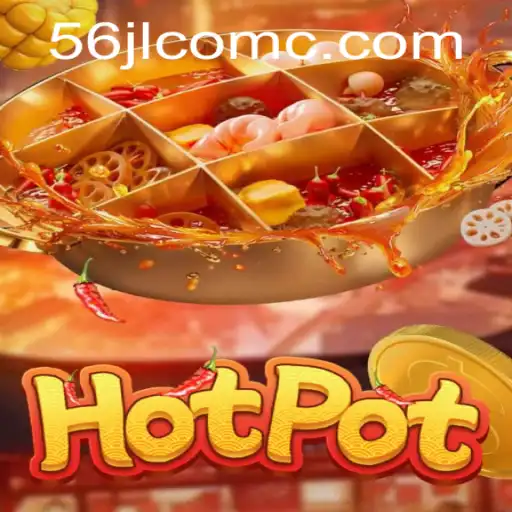 Hotpot: Unveiling the Unique World of 56jlcom's Latest Sensation